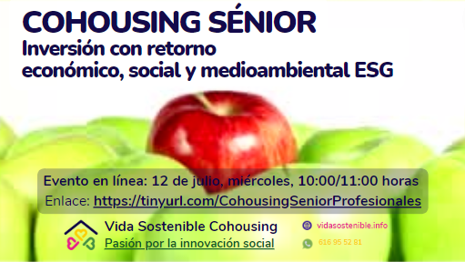 VIDEO DEL EVENTO REALIZADO: COHOUSING SÉNIOR. INVERSIÓN CON RETORNO ECONÓMICO, SOCIAL Y MEDIOAMBIENTAL “ESG”